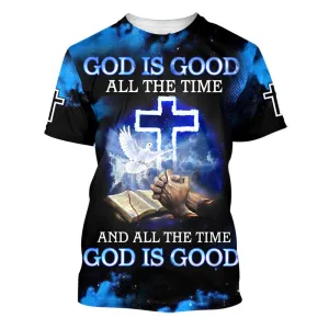 God Is Good All The Time Hand Prayer 3d Shirts - Christian T Shirts For Men And Women