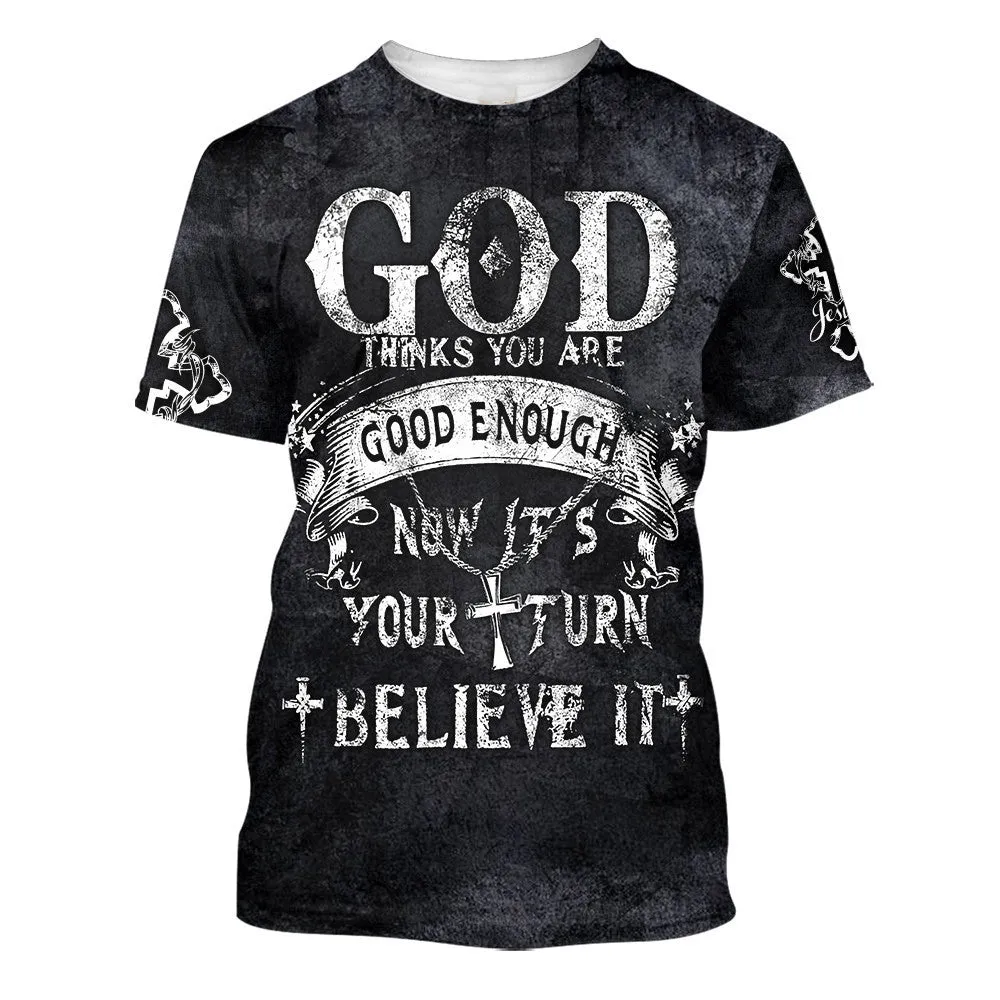 God Thinks You Are Good Enough 3d Shirts - Christian T Shirts For Men And Women