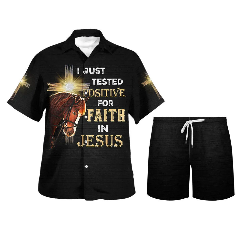 I Just Tested Positive For Faith In Jesus Horse Christian Cross Hawaiian Shirts For Men And Women - Christian Hawaiian Shirt - Hawaiian Summer Shirts