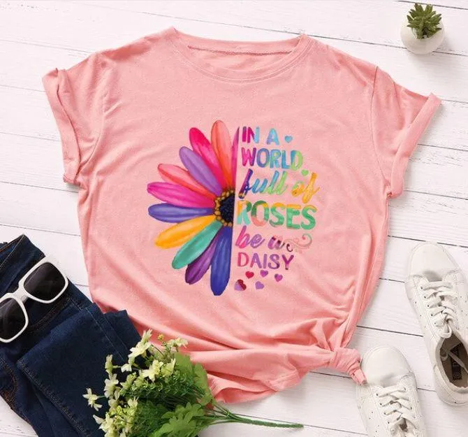 Women Stunning Roses Daisies T Shirt- Be different